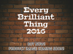 -Every Brilliant Thing (2016)-<br>The Original Movie