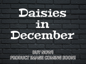 -Daisies in December (1995)-<br>The Original Movie