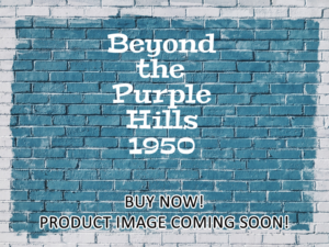 -Beyond the Purple Hills (1950)-<br>The Original Movie