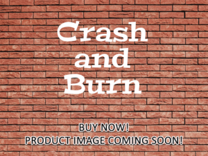 -Crash and Burn (2016)-<br>The Original Movie