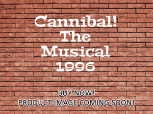 -Cannibal! The Musical (1996)-<br>The Original Movie