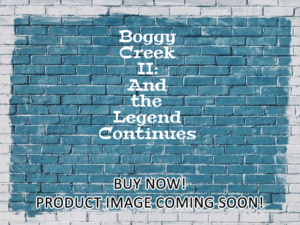 -Boggy Creek II: And the Legend Continues (1984)-<br>The Original Movie