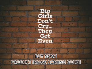 -Big Girls Don't Cry... They Get Even (1992)-<br>The Original Movie