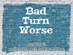 -Bad Turn Worse (2014)-<br>The Original Movie