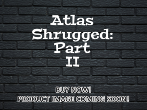 -Atlas Shrugged: Part II (2012)-<br>The Original Movie