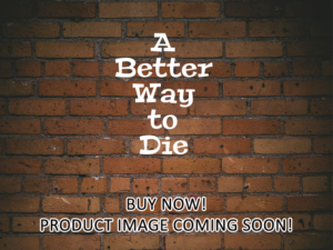 -A Better Way to Die (2001)-<br>The Original Movie