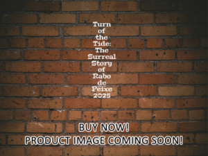 -Turn of the Tide: The Surreal Story of Rabo de Peixe (2025)-<br>The Original Movie